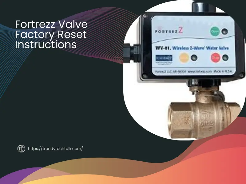 Fortrezz Valve Factory Reset Instructions Ultimate Guide for Optimal Performance